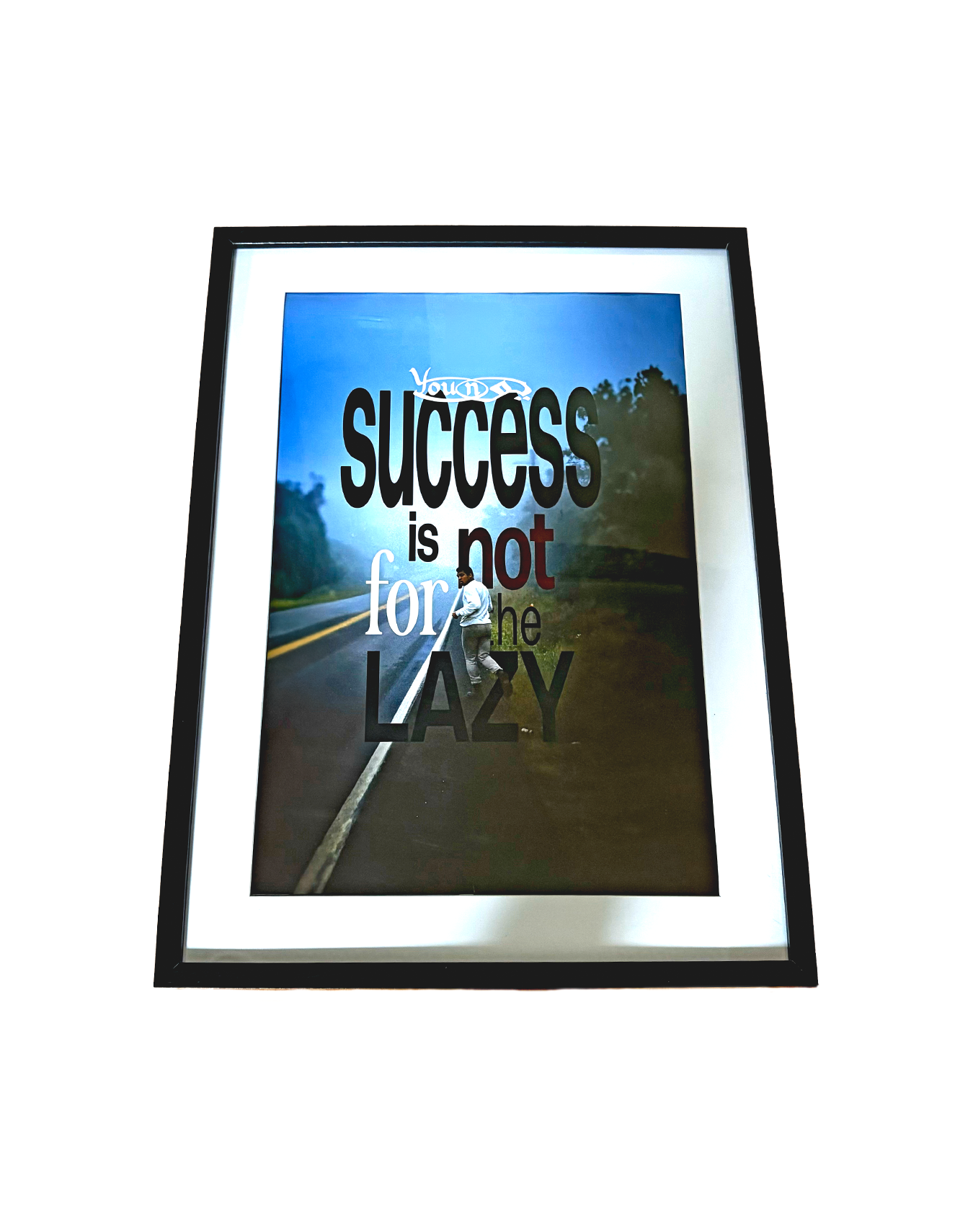 "Success is not for the Lazy" Poster